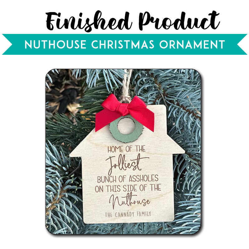 Nuthouse Humor Christmas Ornament