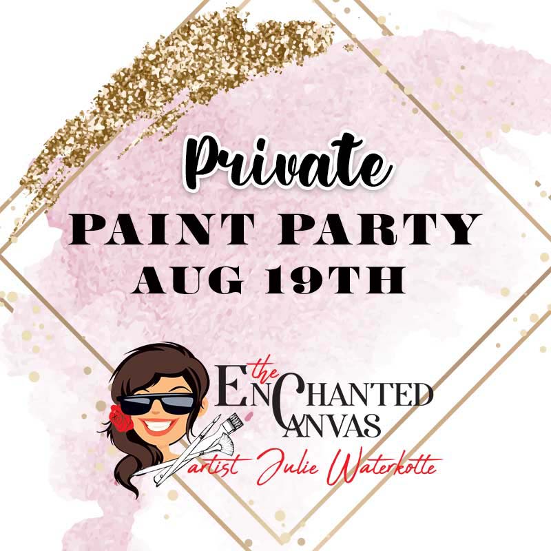 Aug 19th - Private Paint Party
