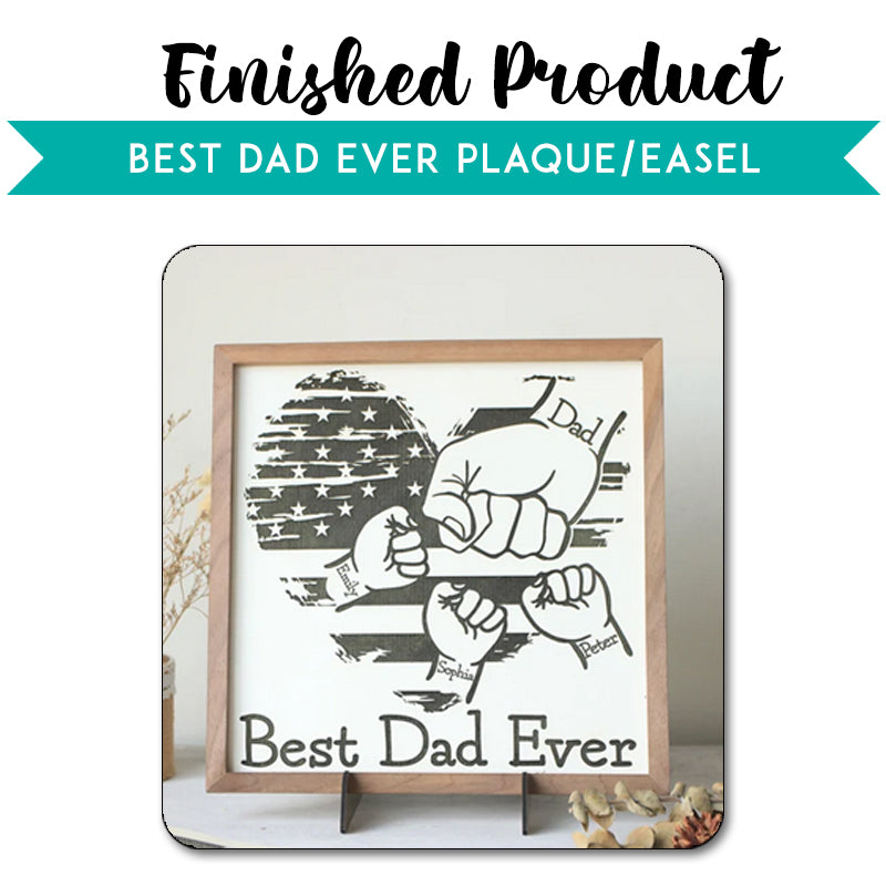 Best Dad Ever Plaque with Easel