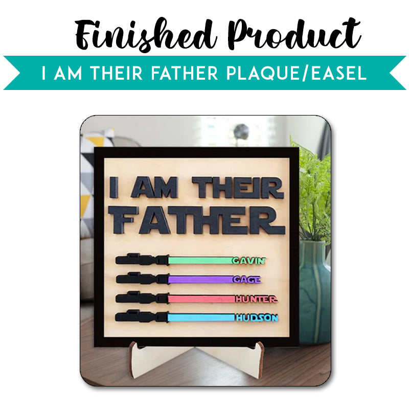I Am Their Father Plaque with Easel